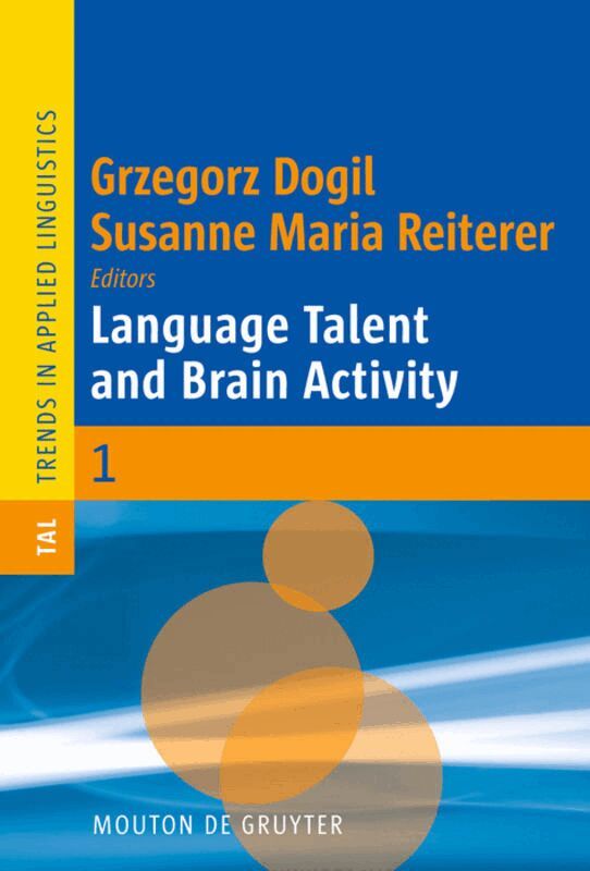 Grzegorz Dogil, Susanne Maria Reiterer - Language Talent and Brain Activity, Inbunden