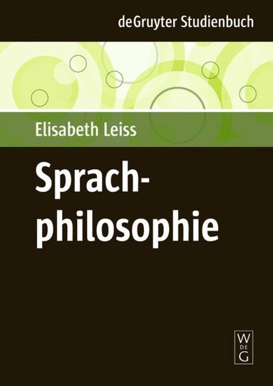 Elisabeth Leiss - Sprachphilosophie, Inbunden