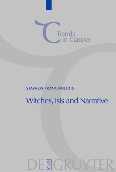 Stavros Frangoulidis - Witches, Isis and Narrative, Inbunden