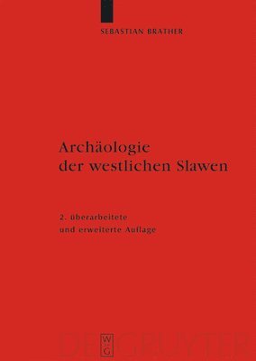 Sebastian Brather - Archäologie der westlichen Slawen, Inbunden