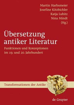 Martin S Harbsmeier, Josefine Kitzbichler, Katja Lubitz, Nina Mindt - Übersetzung antiker Literatur, Inbunden