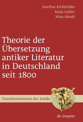 Theorie der bersetzung antiker Literatur in Deutschland seit 1800 1