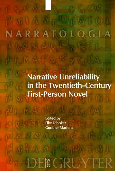 Elke D'hoker, Gunther Martens - Narrative Unreliability in the Twentieth-Century First-Person Novel, Inbunden