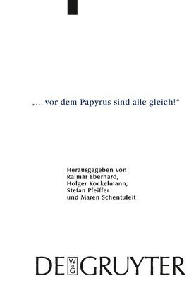 &quot;... vor dem Papyrus sind alle gleich!&quot; 1