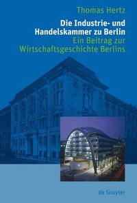 bokomslag Die Industrie- Und Handelskammer Zu Berlin