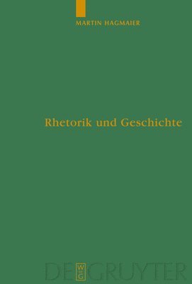 bokomslag Rhetorik und Geschichte