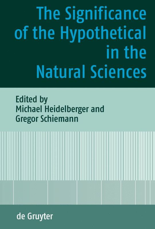 Significance of the Hypothetical in the Natural Sciences