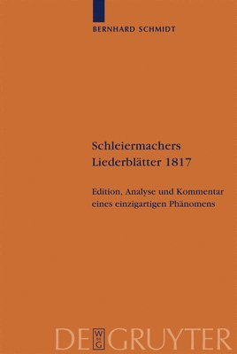 Bernhard Schmidt - Schleiermachers Liederblätter 1817, Inbunden