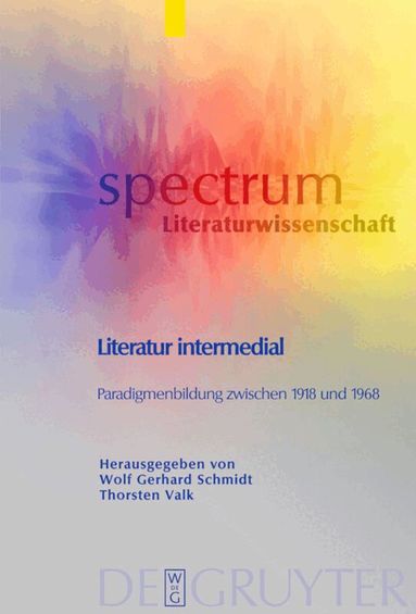 Wolf Gerhard Schmidt, Thorsten Valk - Literatur intermedial, Inbunden