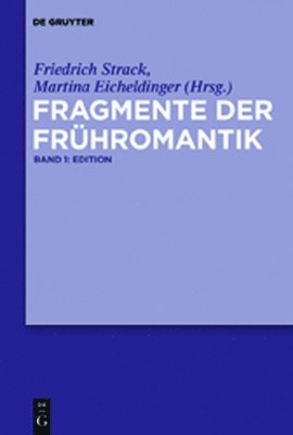Friedrich Strack, Martina Eicheldinger - Fragmente Der Frühromantik, Inbunden