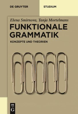 Elena Smirnova, Tanja Mortelmans - Funktionale Grammatik, Inbunden