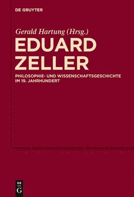 Gerald Hartung - Eduard Zeller, Inbunden