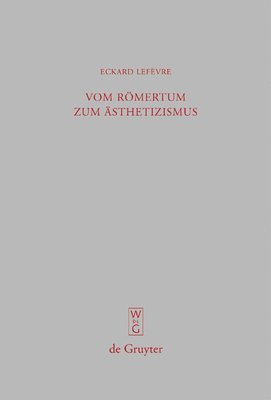 bokomslag Vom Römertum Zum Ästhetizismus