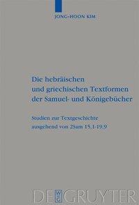 bokomslag Die Hebrischen Und Griechischen Textformen Der Samuel- Und Knigebcher