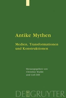 Ueli Dill, Christine Walde - Antike Mythen, Inbunden