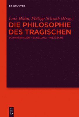 Lore Hühn, Philipp Schwab - Philosophie des Tragischen, Inbunden