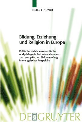 Heike Lindner - Bildung, Erziehung und Religion in Europa, Inbunden