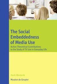 bokomslag Social Embeddedness of Media Use