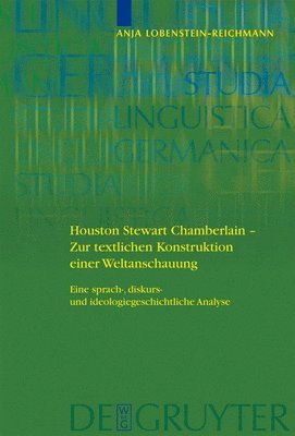 Houston Stewart Chamberlain - Zur textlichen Konstruktion einer Weltanschauung 1