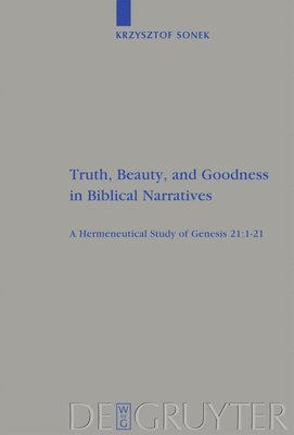 bokomslag Truth, Beauty, and Goodness in Biblical Narratives