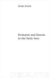 bokomslag Prolepsis and Ennoia in the Early Stoa