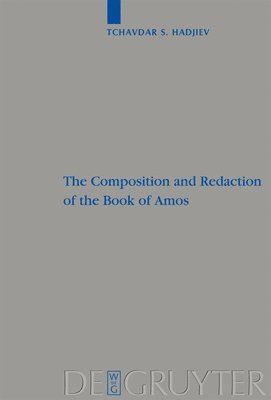 Tchavdar S. Hadjiev - Composition and Redaction of the Book of Amos, Inbunden