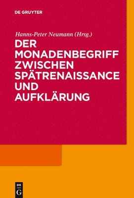 bokomslag Der Monadenbegriff zwischen Sptrenaissance und Aufklrung