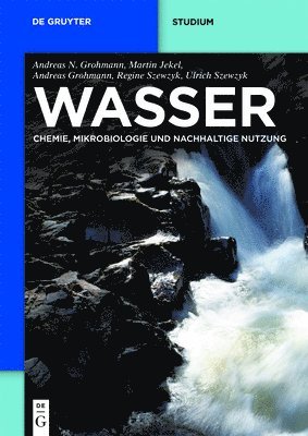 Andreas Nikolaos Grohmann, Martin Jekel, Andreas Grohmann, Ulrich Szewzyk, Regine Szewzyk - Wasser, Häftad