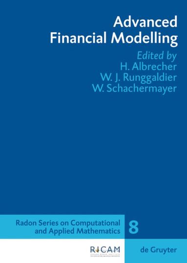Hansjörg Albrecher, Wolfgang J. Runggaldier, Walter Schachermayer - Advanced Financial Modelling, Inbunden