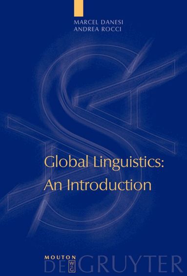 Marcel Danesi, Andrea Rocci - Global Linguistics, Inbunden