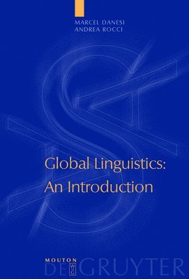 Marcel Danesi, Andrea Rocci - Global Linguistics, Inbunden