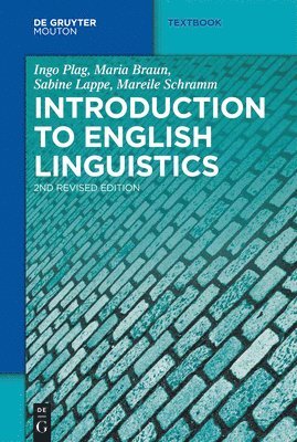 Ingo Plag, Maria Braun, Mareile Schramm, Sabine Lappe - Introduction to English Linguistics, Häftad
