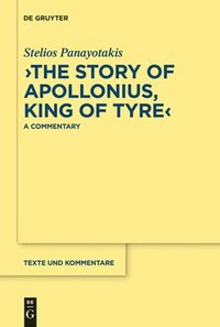 bokomslag &quot;The Story of Apollonius, King of Tyre&quot;