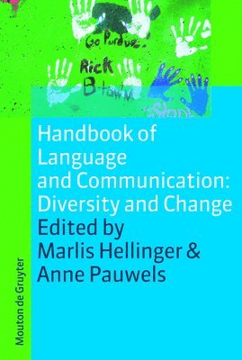 Handbook of Language and Communication: Diversity and Change 1
