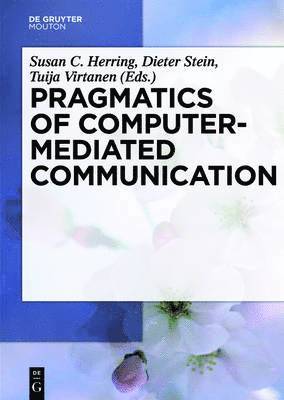 Pragmatics of Computer-Mediated Communication 1