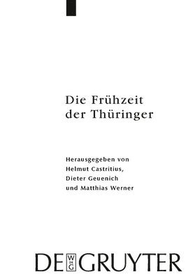 Helmut Castritius, Dieter Geuenich, Matthias Werner - Frühzeit der Thüringer, Inbunden