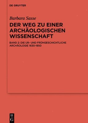 bokomslag Die Archologien von der Antike bis 1630