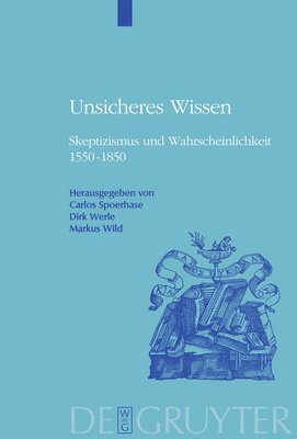 Carlos Spoerhase, Dirk Werle, Markus Wild - Unsicheres Wissen, Inbunden