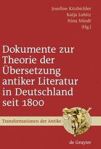 bokomslag Dokumente Zur Theorie Der bersetzung Antiker Literatur in Deutschland Seit 1800
