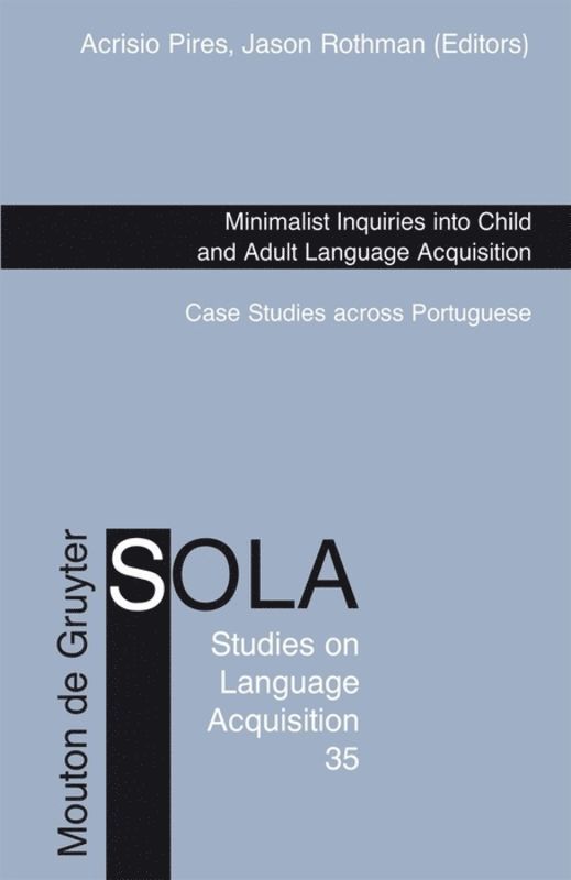 Acrisio Pires, Jason Rothman - Minimalist Inquiries into Child and Adult Language Acquisition, Inbunden