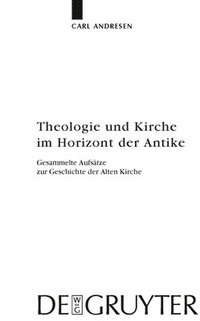 bokomslag Theologie und Kirche im Horizont der Antike