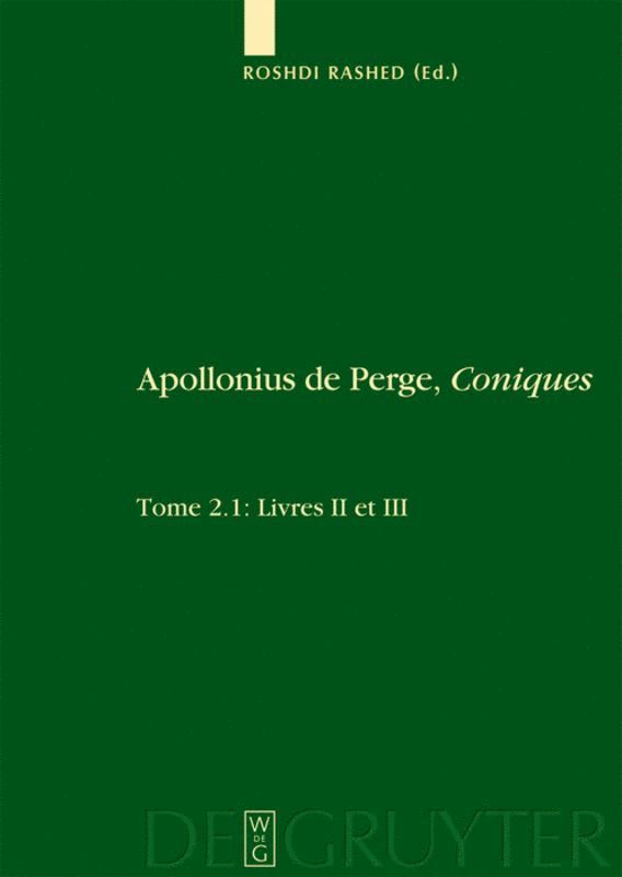 Roshdi Rashed - Livres II et III. Commentaire historique et mathématique, édition et traduction du texte arabe, Inbunden