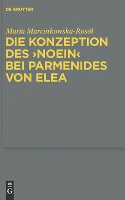 bokomslag Die Konzeption des &quot;noein&quot; bei Parmenides von Elea