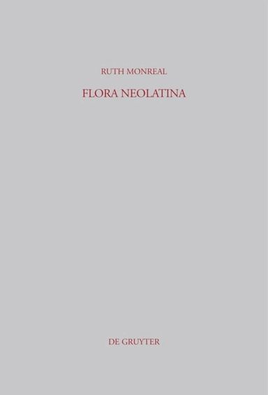 Ruth Monreal - Flora Neolatina, Inbunden