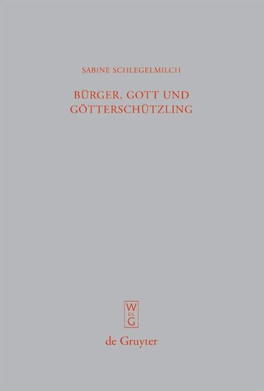 Sabine Schlegelmilch - Bürger, Gott und Götterschützling, Inbunden