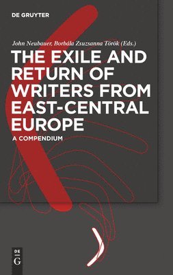 The Exile and Return of Writers from East-Central Europe 1