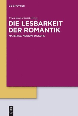 Erich Kleinschmidt - Lesbarkeit der Romantik, Inbunden
