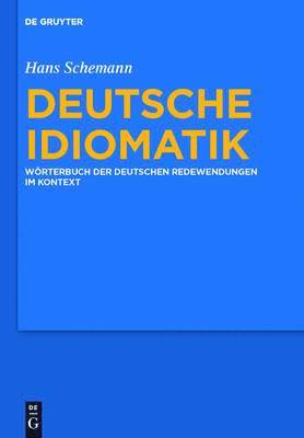 Hans Schemann - Deutsche Idiomatik, Inbunden