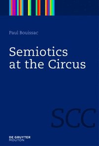bokomslag Semiotics at the Circus