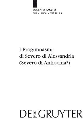 I Progimnasmi di Severo di Alessandria (Severo di Antiochia?) 1